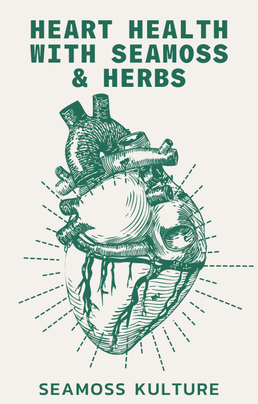 Unlock the Secrets to a Healthy Heart: Free Guide to Sea Moss & Herbs